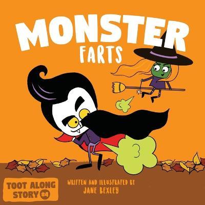 Monster Farts: A Funny Read Aloud Picture Book For Kids And Adults, A Rhyming Story For Halloween and Fall - Jane Bexley