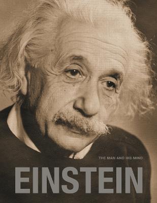 Einstein: The Man and His Mind - Gary S. Berger