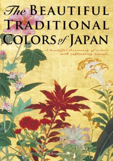The Beautiful Traditional Colors of Japan: A Beautiful Dictionary of Colors with Captivating Visuals - Nobuyoshi Hamada