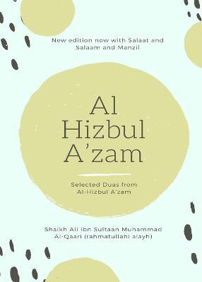 Al Hizbul Azam - Selected Duas from Al-Hizbul A'zam - Shaikh Ali Ibn Sultaan Muham Alqaari