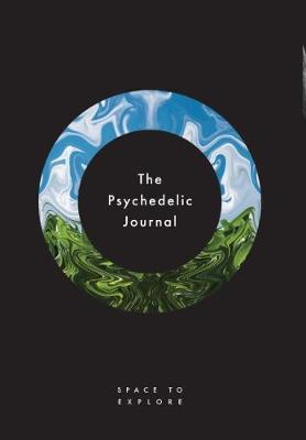 The Psychedelic Journal: Space To Explore - Jamie C. Johnstone