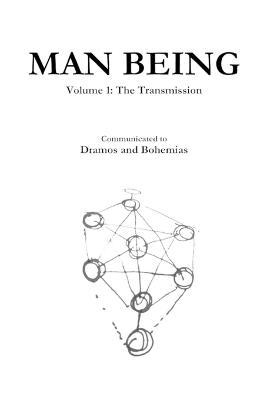 Man Being Volume 1: The Transmission - Dramos