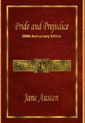 Pride and Prejudice: 200th Anniversary Edition - Jane Austen