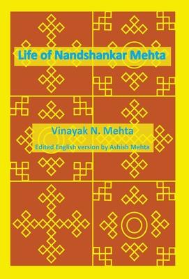 Life of Nandshankar Mehta - Ashish J. Mehta