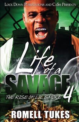 Life of a Savage 4 - Romell Tukes
