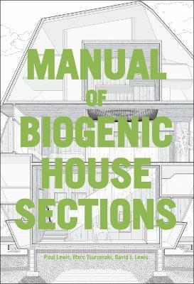 Manual of Biogenic House Sections: Materials and Carbon - Paul Lewis