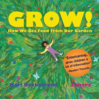 Grow: How We Get Food from Our Garden - Zanara