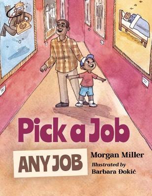 Pick a Job, Any Job - Morgan Miller