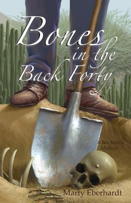 Bones in the Back Forty: Volume 2 - Marty Eberhardt