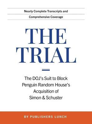 The Trial: The DOJ's Suit to Block Penguin Random House's Acquisition of Simon & Schuster - Publisher's Lunch