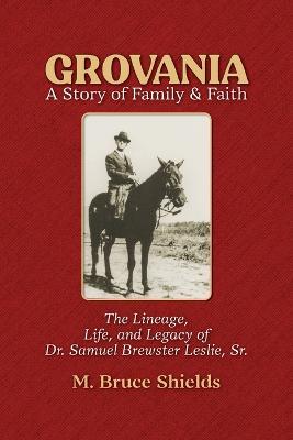 Grovania: A Story of Family & Faith - M. Bruce Shields