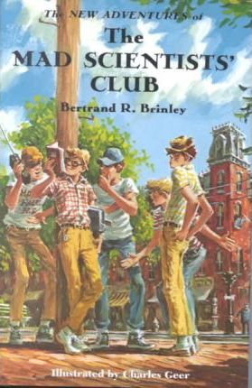 The New Adventures of the Mad Scientists' Club - Bertrand R. Brinley