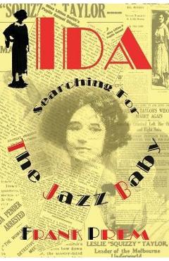 Coperta cărții 'Ida: Searching for The Jazz Baby - Frank Prem'