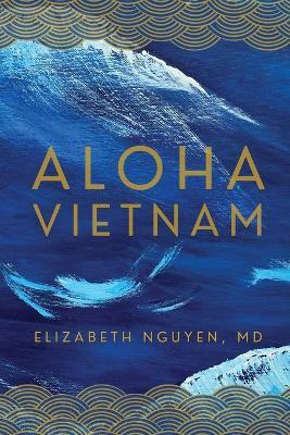 Aloha Vietnam - Elizabeth Nguyen