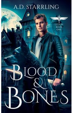 Blood and Bones - A. D. Starrling