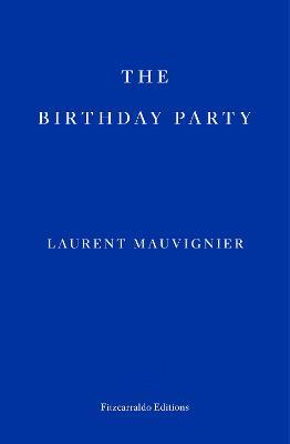 The Birthday Party - Laurent Mauvignier