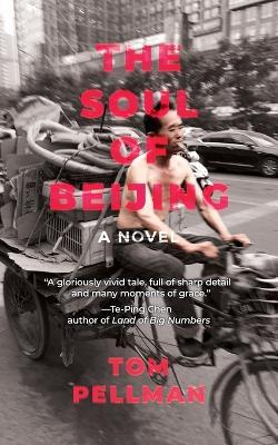 The Soul of Beijing - Tom Pellman