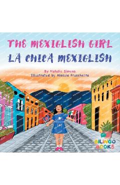 The Mexiglish Girl / La Chica Mexiglish - Natalia Simons