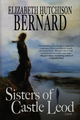 Sisters of Castle Leod - Elizabeth Hutchison Bernard