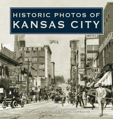 Historic Photos of Kansas City - Lara Copeland