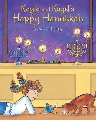 Kayla and Kugel's Happy Hanukkah - Ann Koffsky