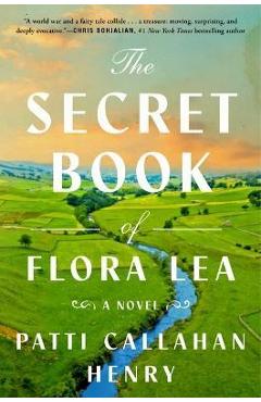 Coperta cărții The Secret Book of Flora Lea - Patti Callahan Henry