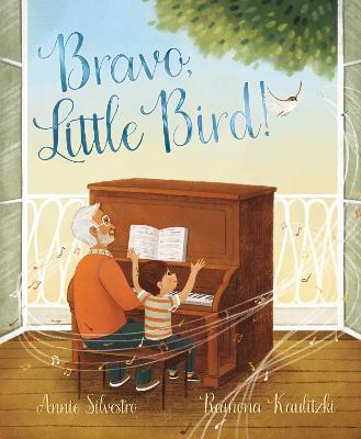 Bravo, Little Bird! - Annie Silvestro
