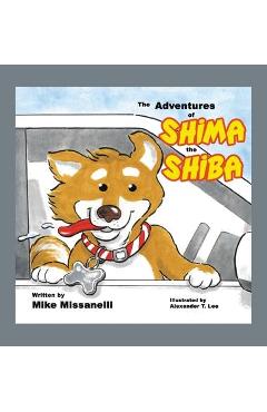 Poza produsului The Adventures of Shima the Shiba - Mike Missanelli
