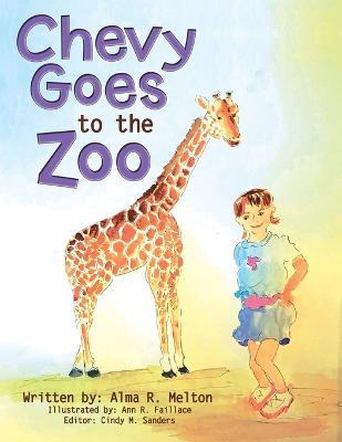 Chevy Goes to the Zoo - Alma R. Melton