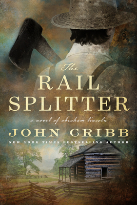 The Rail Splitter - John Cribb