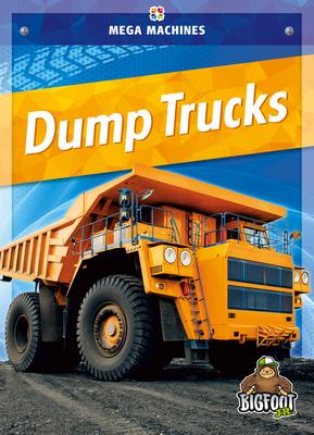 Dump Trucks - Mari C. Schuh