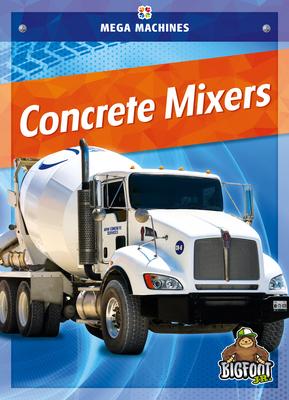 Concrete Mixers - Mari C. Schuh