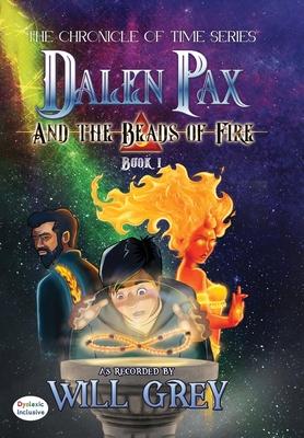 Dalen Pax and the Beads of Fire - Will Grey