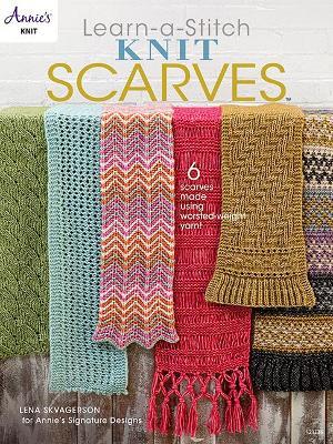 Learn a Stitch Knit Scarves - Lena Skvagerson