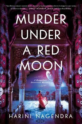 Murder Under a Red Moon: A 1920s Bangalore Mystery - Harini Nagendra