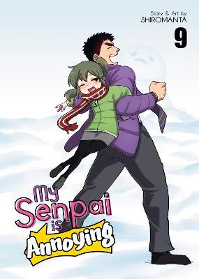 My Senpai Is Annoying Vol. 9 - Shiromanta