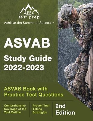ASVAB Study Guide 2022-2023: ASVAB Prep Book with Practice Test Questions [2nd Edition] - J. M. Lefort