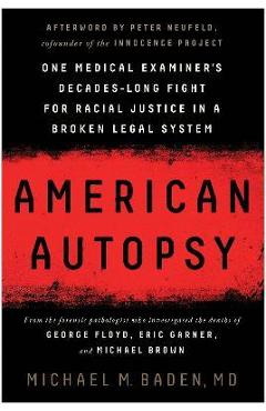 Poza produsului American Autopsy: One Medical Examiner's Decades-Long Fight for Racial Justice in a Broken Legal System - Michael M. Baden