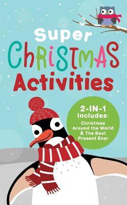 Super Christmas Activities 2-In-1: Includes Christmas Around the World and the Best Present Ever - Compiled By Barbour Staff