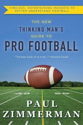 New Thinking Man's Guide to Professional Football - Paul Zimmerman