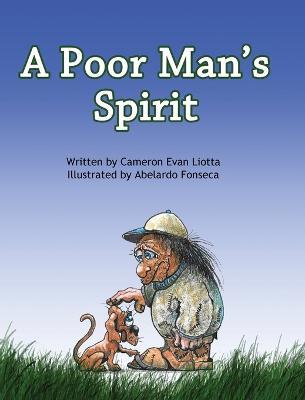 A Poor Man's Spirit - Cameron Evan Liotta