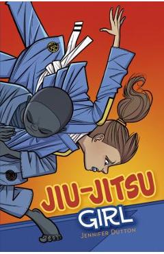 Coperta cărții 'Jiu-Jitsu Girl - Jennifer Dutton'