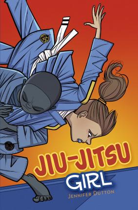 Coperta cărții 'Jiu-Jitsu Girl - Jennifer Dutton'