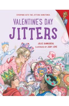 Valentine's Day Jitters - Julie Danneberg