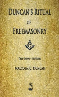 Duncan's Ritual of Freemasonry - Malcolm C. Duncan