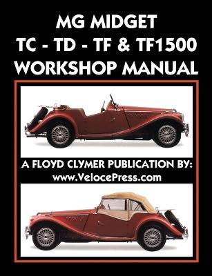 MG Midget Tc-Td-Tf-Tf1500 Workshop Manual - Mg Car Co