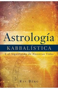Poza produsului Astrología Kabbalística: Y el Significado de Nuestra Vida - Rav Berg