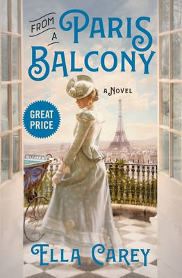 From a Paris Balcony - Ella Carey
