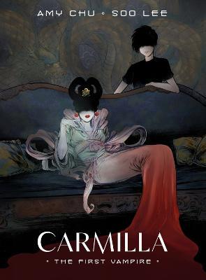 Carmilla: The First Vampire - Amy Chu