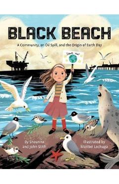 Coperta cărții 'Black Beach: A Community, an Oil Spill, and the Origin of Earth Day - Stith'